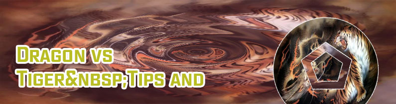 Dragon tiger tips